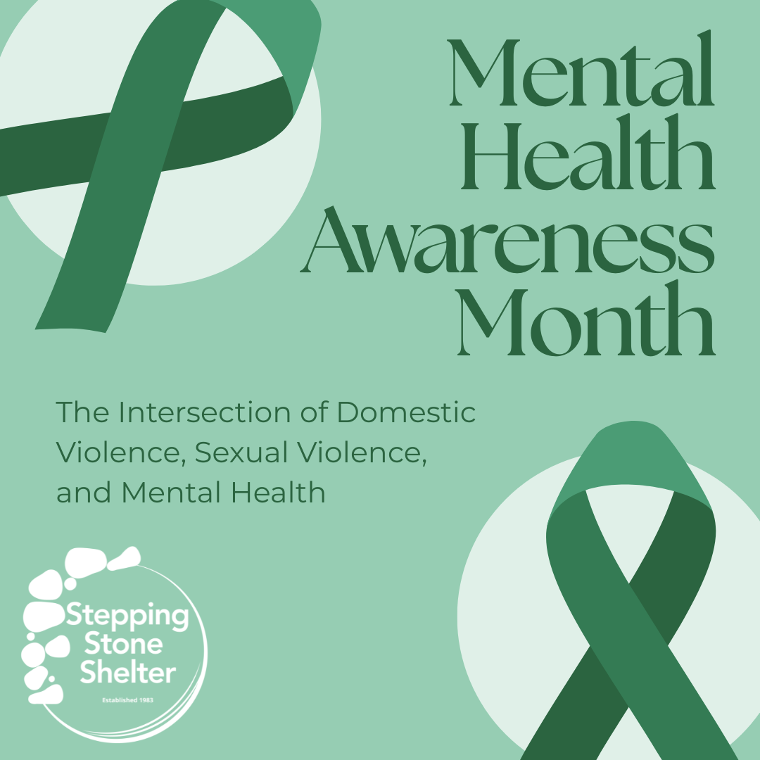 Mental Health Awareness Month: The Intersection Of Domestic Violence ...